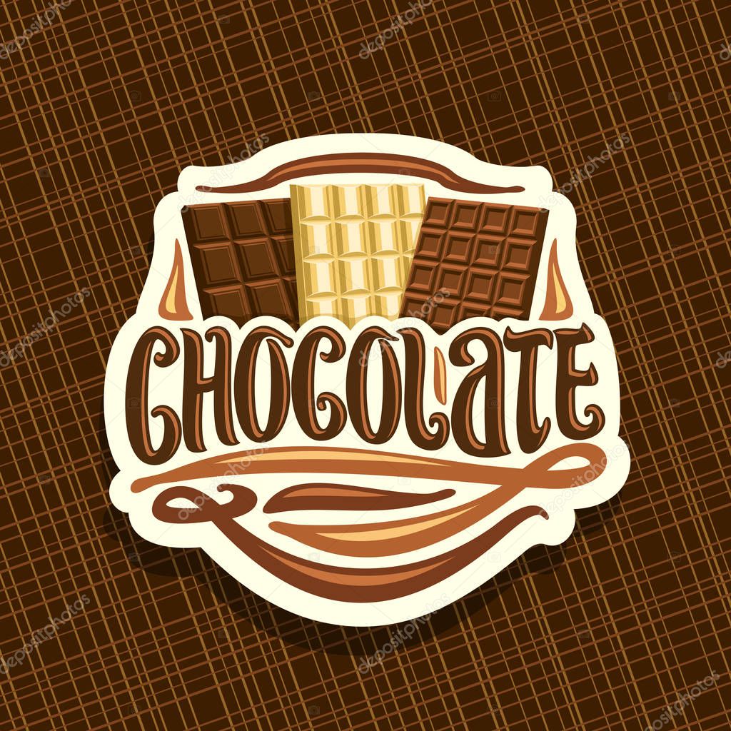 Vector logo for Chocolate, cut paper decorative sign with choice of 3 different kind of whole premium chocolate bars, original brush lettering for word - chocolate, set of variety cocoa desserts.
