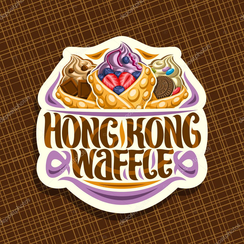 Vector logo for Hong Kong Waffles, white decorative tag with 3 bubble waffle cones stuffed soft serve ice cream and fresh fruits, original lettering for words hong kong waffle, sweet asian cuisine.
