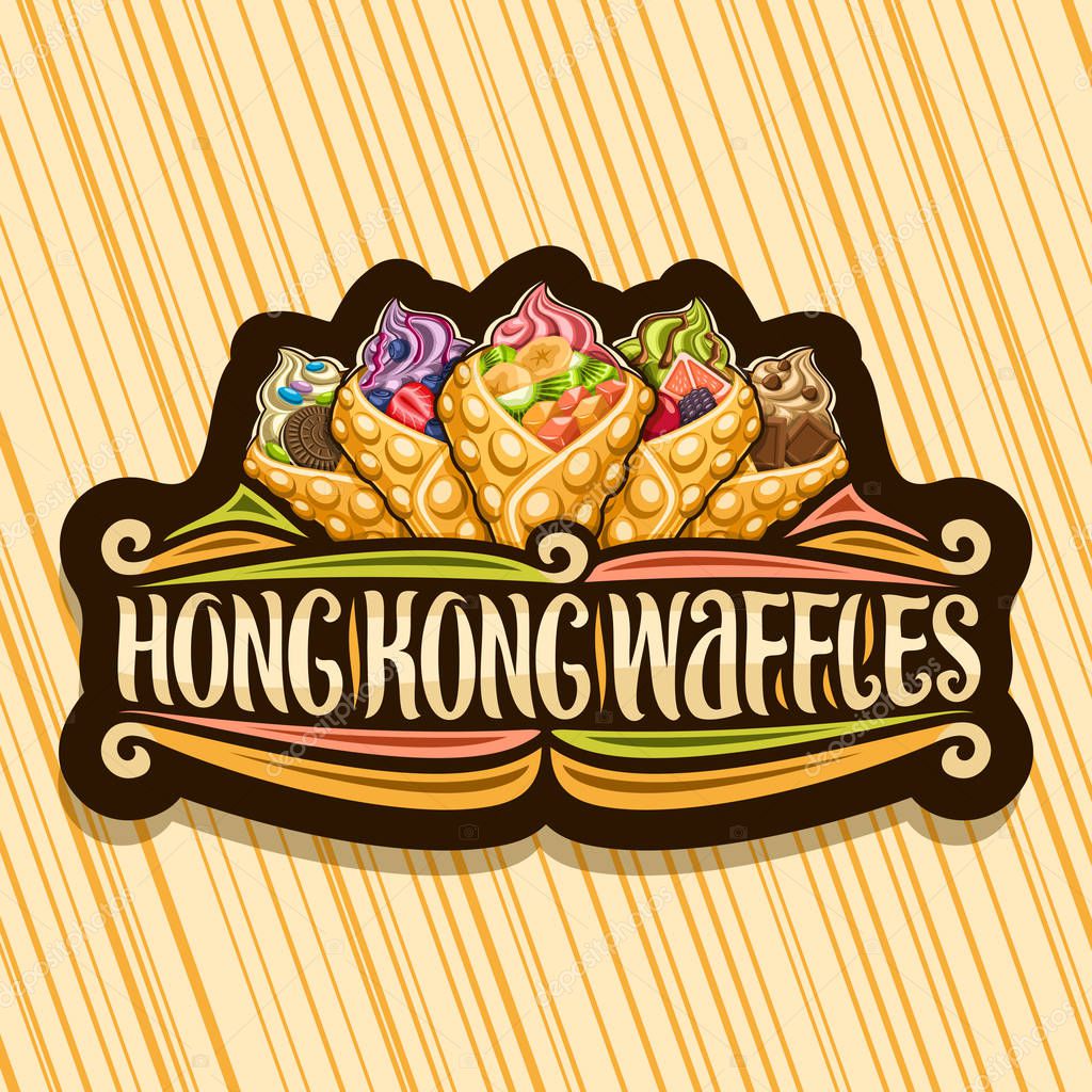 Vector logo for Hong Kong Waffle, black retro tag with 5 variety bubble waffle cones stuffed soft serve ice cream and fresh fruits, original lettering for words hong kong waffles, sweet asian cuisine.