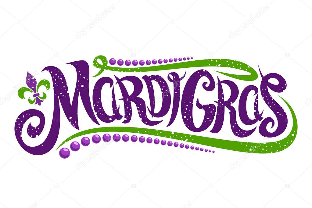Vector lettering for Mardi Gras carnival, filigree calligraphic font with traditional symbol of mardi gras - fleur de lis, elegant fancy logo with greeting quote, twirls and dots on white background.