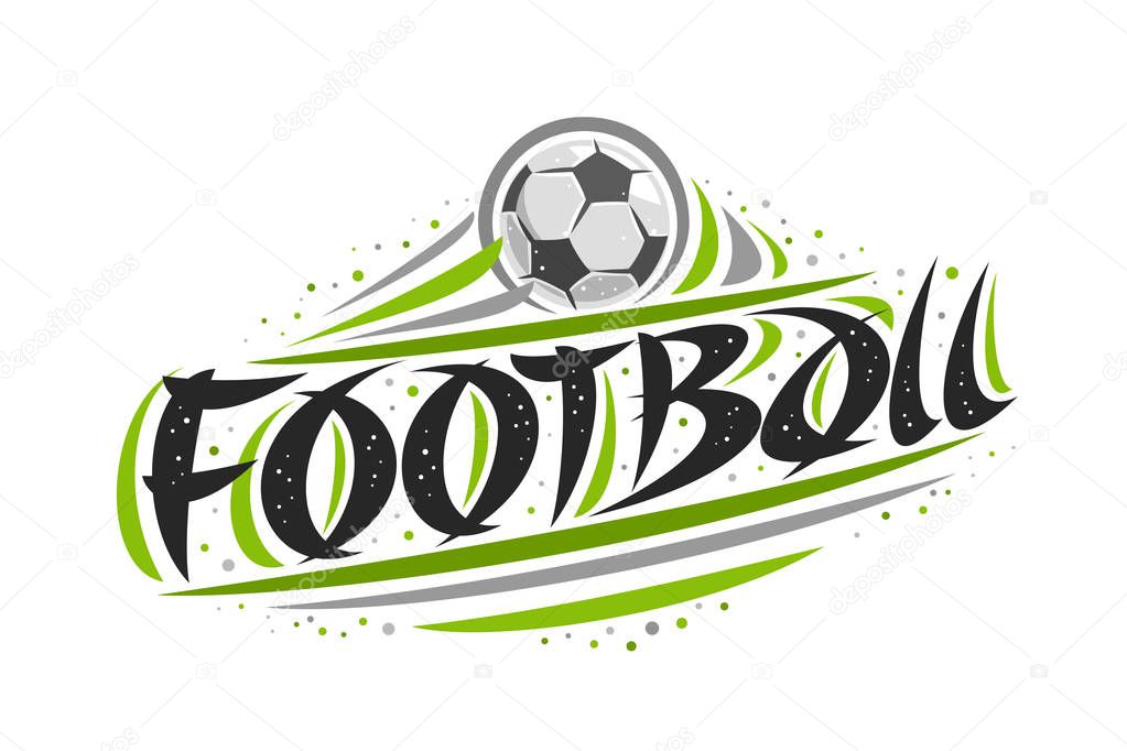 Vector logo for Football, outline creative illustration of hitting ball in goal, original decorative brush typeface for word football, abstract simplistic sports banner with lines and dots on white.
