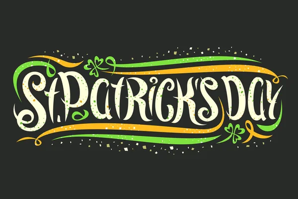 Vector Belettering Voor Saint Patrick Day Sierlijke Swirly Kalligrafische Lettertype — Stockvector