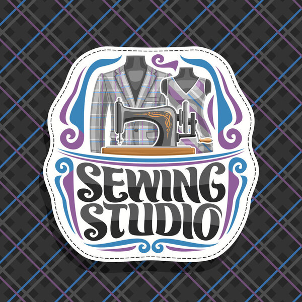 Vector logo for Sewing Studio, white decorative signboard with flourishes, old sewing machine, mens blazer and female dress on dummies, brush lettering for words sewing studio on checkered background.