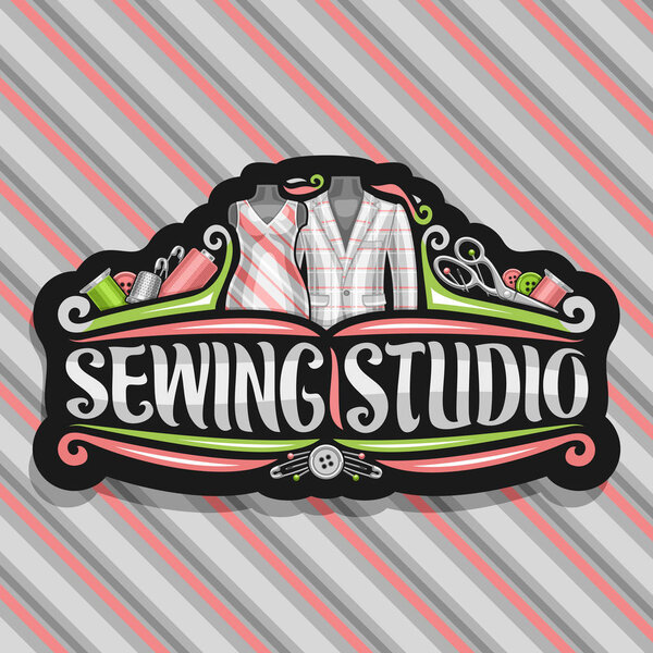 Vector logo for Sewing Studio, black decorative signboard with flourishes, sewing tools, mens blazer and retro female dress on dummies, brush lettering for words sewing studio on striped background.