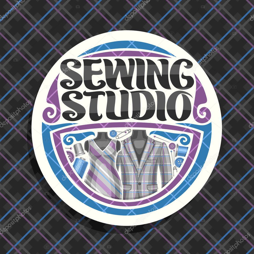 Vector logo for Sewing Studio, white round signboard with flourishes, sewing tools, elegant mens blazer and female dress on dummy, brush lettering for words sewing studio on checkered background.