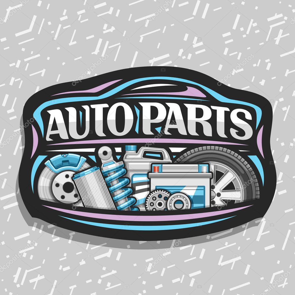 Vector logo for Auto Parts store, black decorative signboard with blue car shape, lettering for words auto parts, illustrations of brake system, air filter, bottle of motor oil on abstract background.