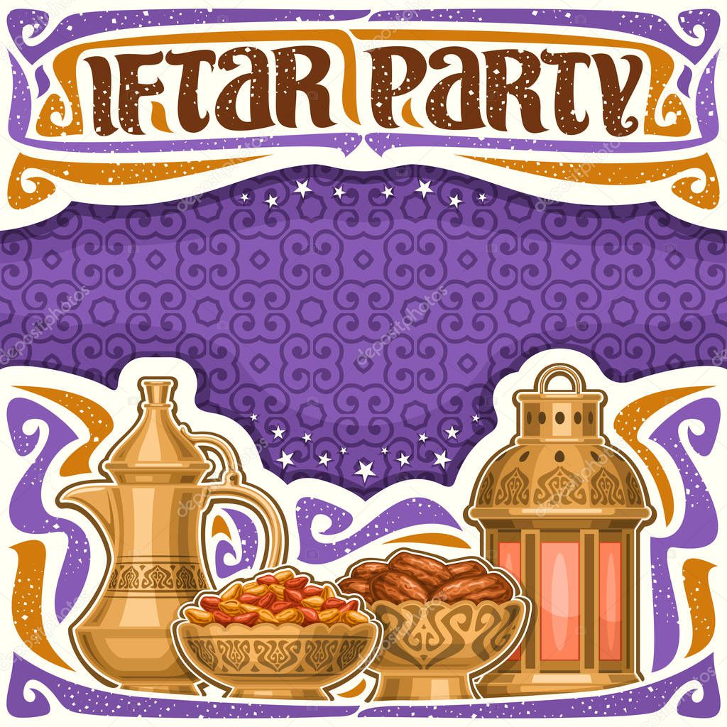 Vector poster for Iftar Party with copy space, old lantern, golden bowls with dried sweet fruits, oriental tea kettle, headline with calligraphy brush font for words iftar party on moroccan ornament.