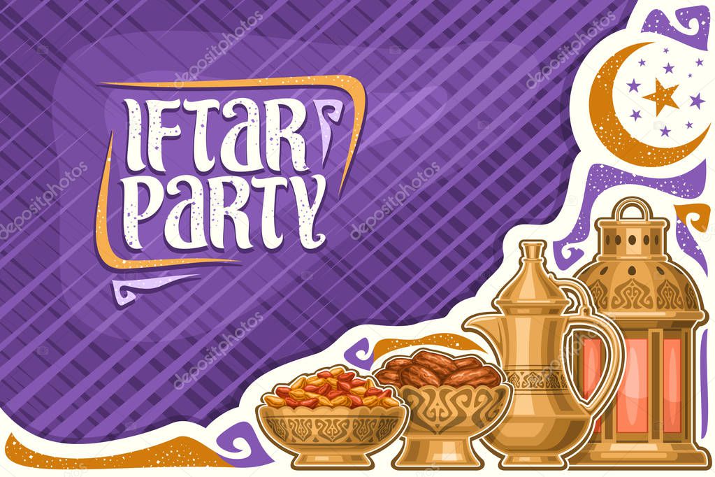 Vector greeting card for Iftar Party with copy space, old lantern, golden bowls with dried sweet fruits, oriental tea kettle for holy month of ramadan, calligraphy brush font for words iftar party.