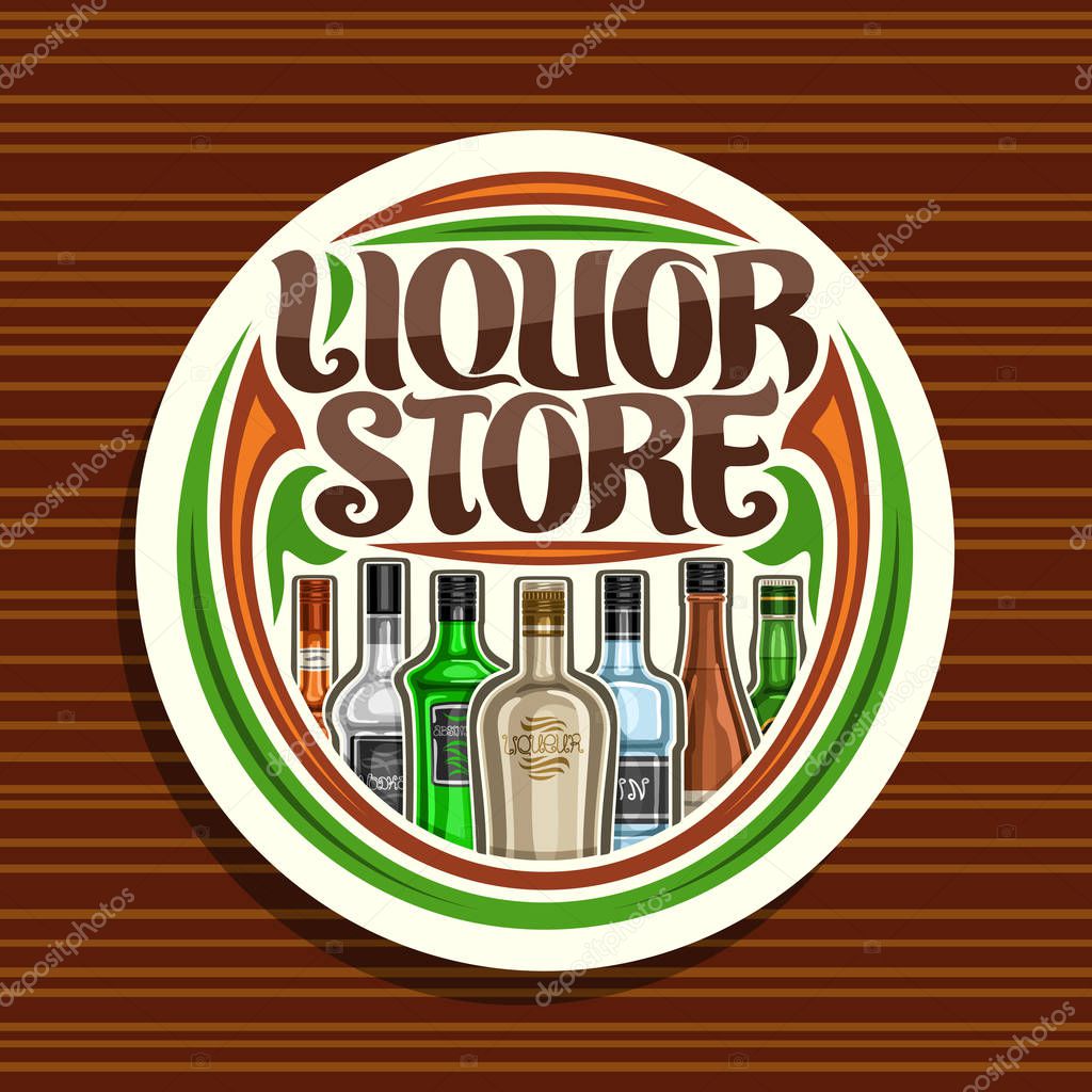 Vector logo for Liquor Store, white round sign board for department in hypermarket with 7 variety cartoon bottles of hard alcohol or distilled drinks, original brush lettering for words liquor store.
