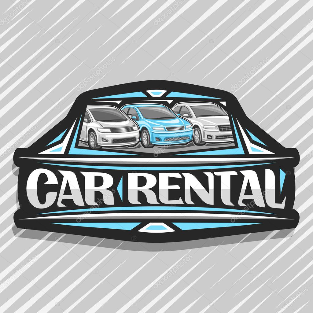 Vector logo for Car Rental, black decorative sticker with 3 cartoon different automobiles in a row, lettering for words car rental, automotive sign board for economy rental company on grey background.