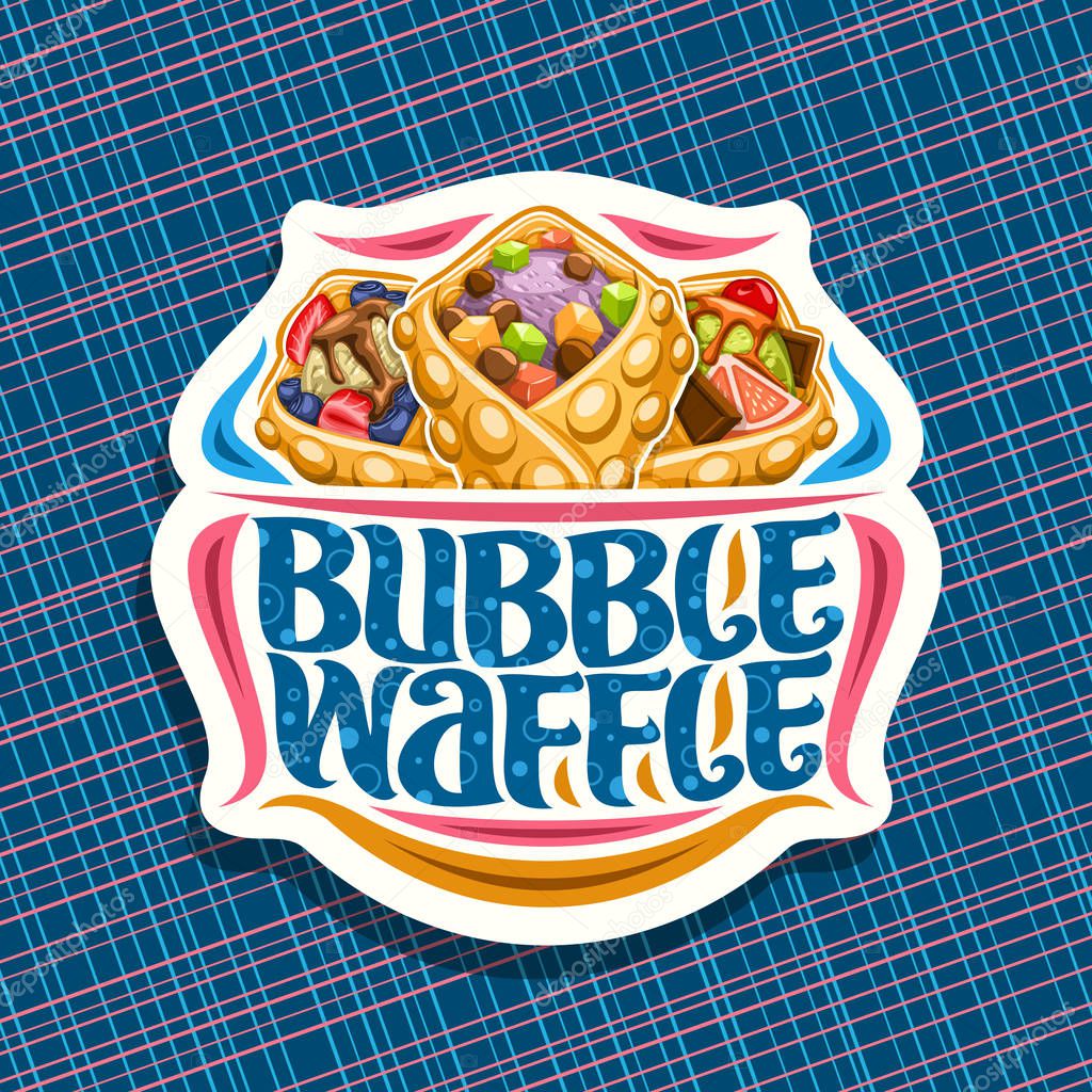 Vector logo for Bubble Waffle, decorative cut paper sticker with 3 variety hong kong desserts with assorted ingredients, signboard with original lettering for words bubble waffle on blue background.