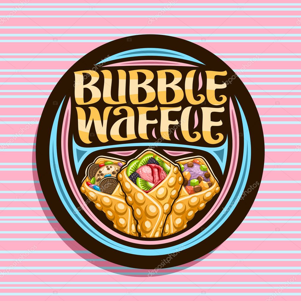 Vector logo for Bubble Waffle, dark decorative stamp with 3 variety hong kong yummy desserts with different ingredients, signboard with original lettering for words bubble waffle on pink background.