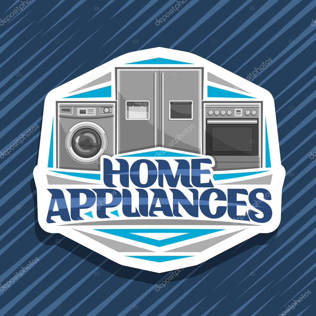 Vector logo for Home Appliances, cut paper sign with illustration of chrome washing machine, large fridge with screen, electric cooker, original lettering for words home appliances on blue background.