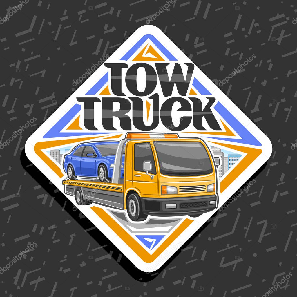 Vector logo for Tow Truck, white sticker with illustration of evacuator with orange alarm lights towing fixed car in workshop, label with original lettering for words tow truck on gray background.