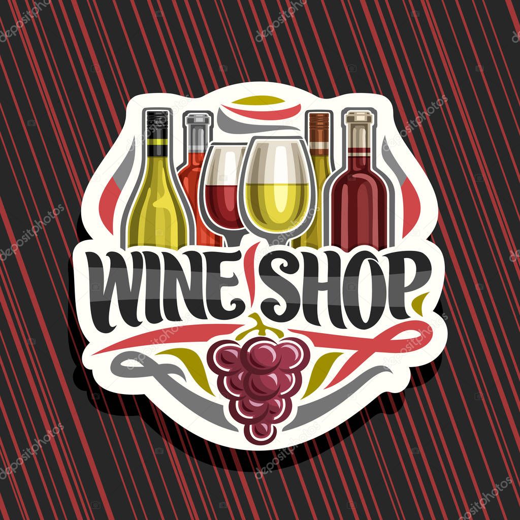 Vector logo for Wine Shop, cut paper sign with set of cartoon french wine bottles and half full shiny wineglasses, decorative flourishes and lettering for words wine shop, red bunch of grapes fruit. 