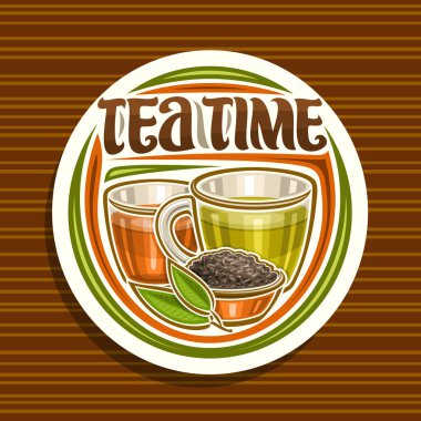 Çay Saati için Vektör logosu, sarı ve kahverengi sıvı ile 2 cam bardak illüstrasyon ile yuvarlak rozeti, gevşek çay ve sprig ile metal kase, çizgili arka plan üzerinde kelimeler çay saati için dekoratif yazı tipi.