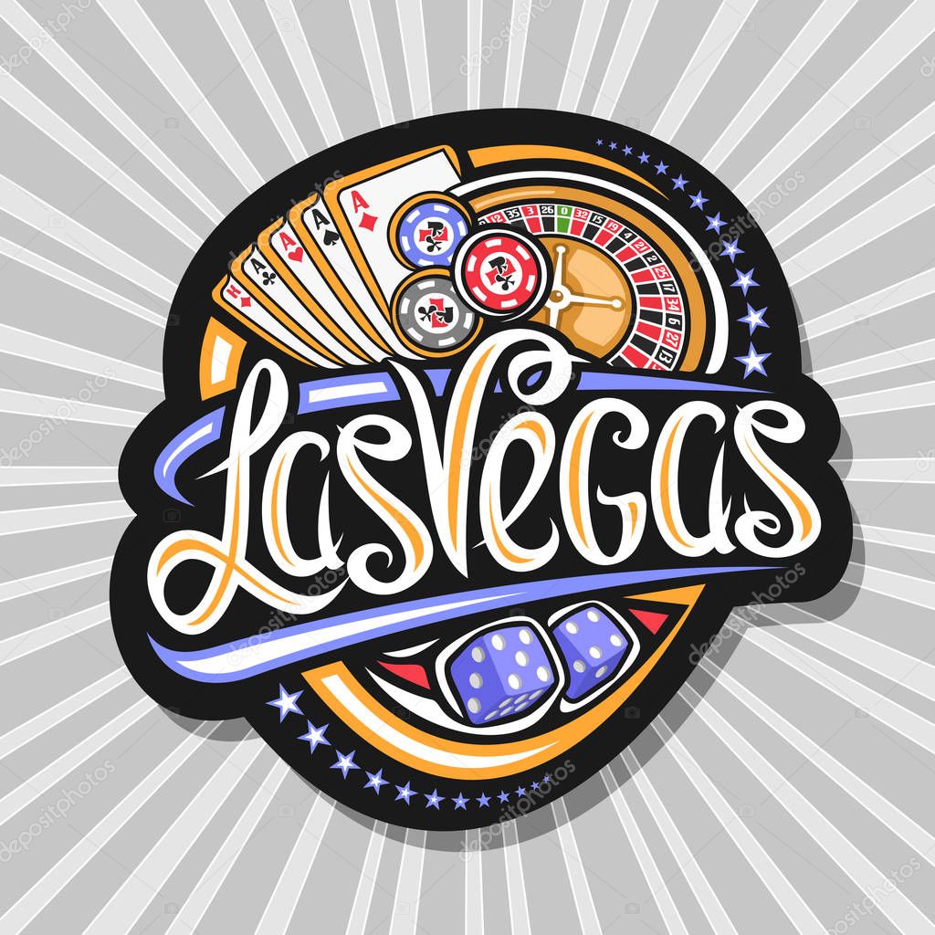 Vector logo for Las Vegas, dark decorative tag with illustration of four kind aces and roulette, sign board with original lettering for words las vegas and blue dice cubes on gray abstract background.