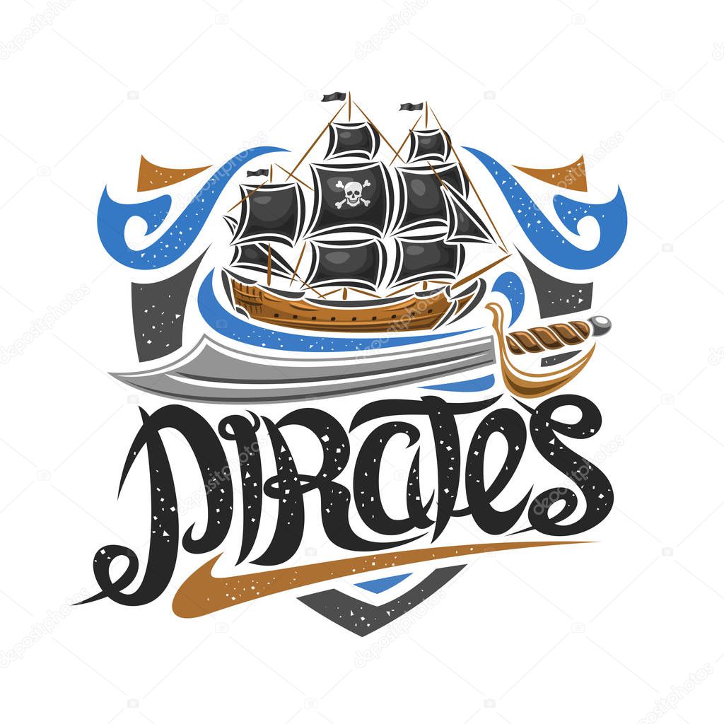 Vector logo for Pirate Party, decorative concept with illustration of sailboat, cartoon sword and original brush typeface for word pirates, buccaneer mascot for kids holiday on white background.