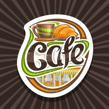 Street Cafe için Vektör logosu, kahve fincanı ve taze kruvasan illüstrasyon ile dekoratif kesim kağıt işareti, kelime kafe için orijinal yazı tipi, kahverengi arka plan üzerinde yaz modern restoran için tabela.