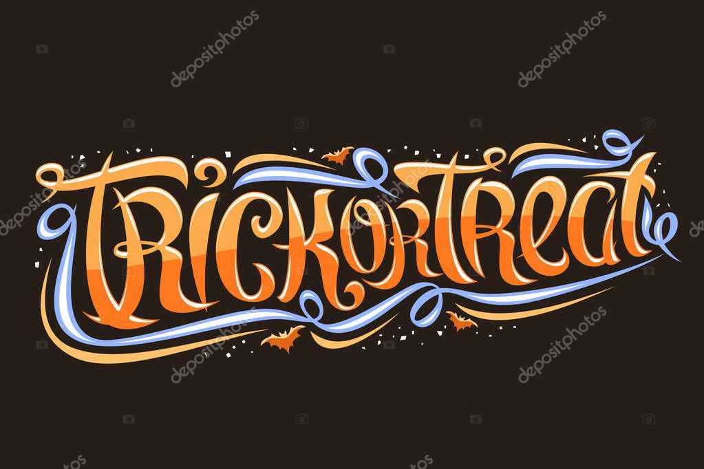 Vector greeting card with Halloween slogan Trick or Treat, template with curly calligraphic font, bats and decorative elements, swirly trendy lettering for words trick or treat on dark background.