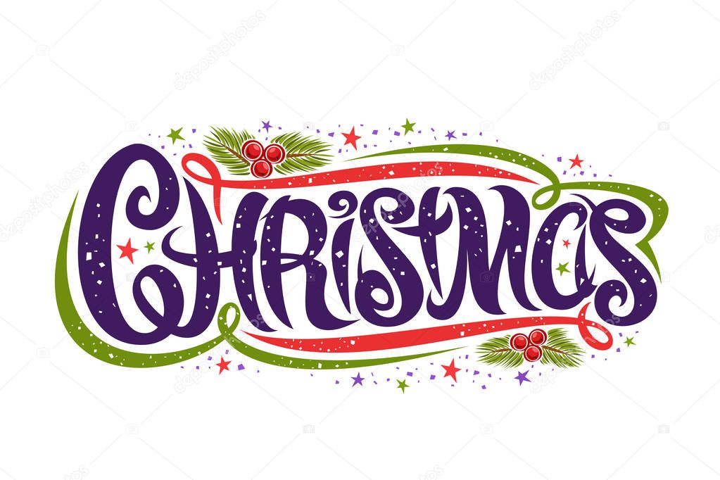 Vector greeting card for Christmas Holiday, curly calligraphic font with holly berries and decorative elements, flyer with confetti and swirly trendy lettering for word christmas on white background.