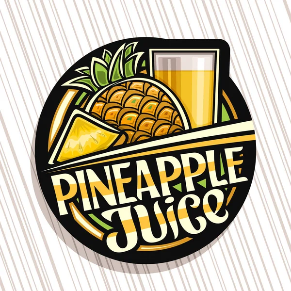 Vektorové Logo Pro Ananasový Džus Tmavý Dekorativní Štítek Ilustrací Ovocného — Stockový vektor