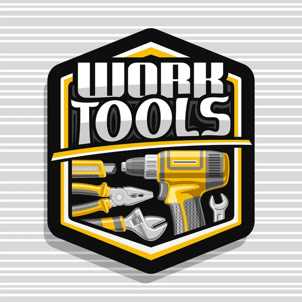 Vector Logo Voor Work Tools Zwarte Decoratieve Badge Met Illustratie — Stockvector