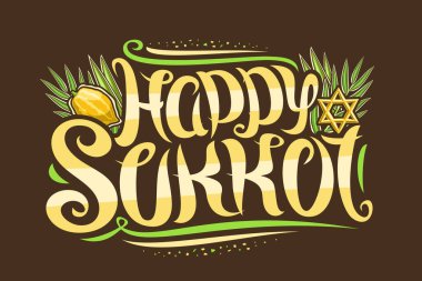 Yahudi Sukkot için vektör tebrik kartı, yaratıcı kaligrafik yazı tipi, dekoratif sanat gelişimi, David 'in yıldızı ve geleneksel dört tür, eşsiz fırça tipli, koyu renkli mutlu sukkot kelimeleri için pankart.