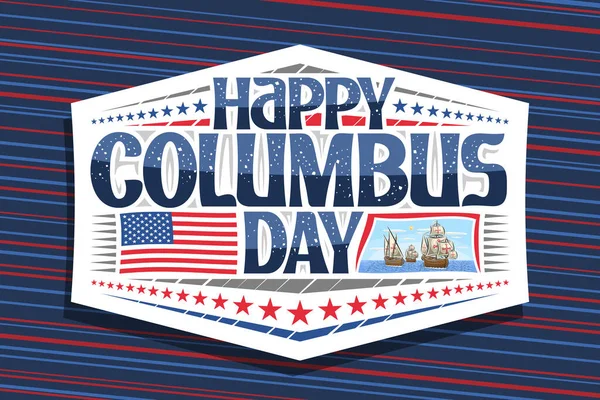 Logo Vettoriale Columbus Day Distintivo Bianco Con Illustrazione Navi Vela — Vettoriale Stock