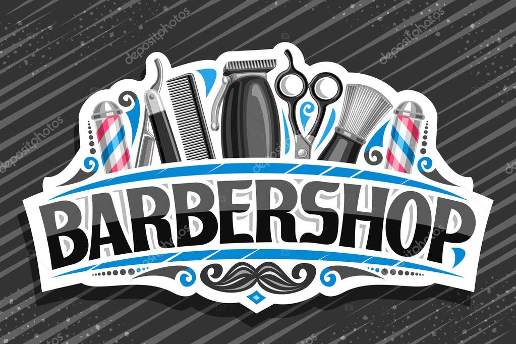 Vector logo for Barbershop, white decorative sign board with professional beauty accessories, unique letters for black word barbershop, vintage signage for barber shop parlor with hipster mustache.