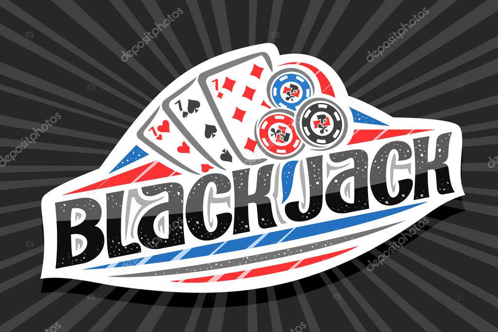 Vector logo for Blackjack, white modern badge with illustration of 3 playing cards and chips, unique lettering for black word blackjack, gamble sign board with decorative confetti and trendy line art.