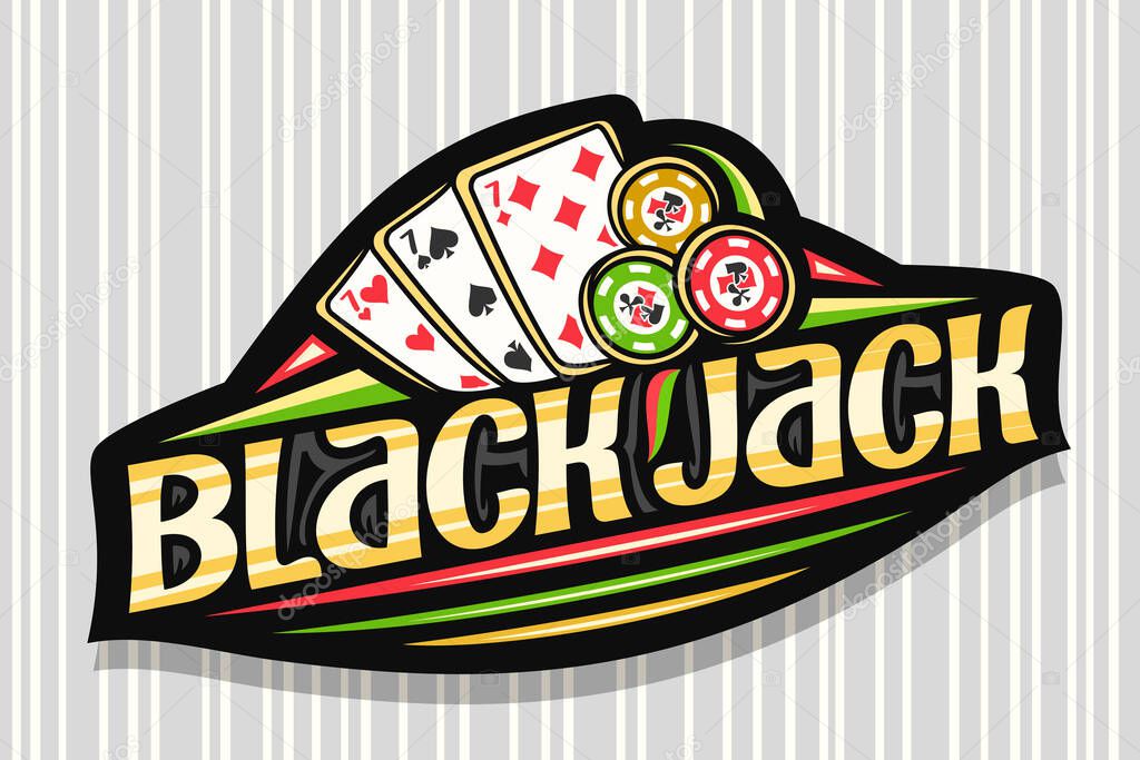 Vector logo for Blackjack, dark modern badge with illustration of 3 playing cards and colorful chips, unique lettering for word blackjack, gambling signboard with decorative flourishes and line art