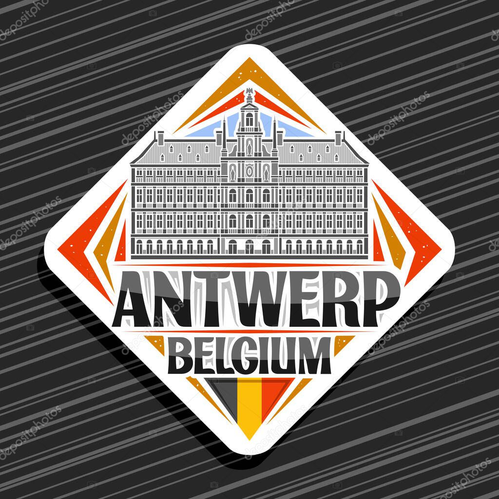 Vector logo for Antwerp, white decorative rhomb road sign with outline illustration of antwerp town hall, art design refrigerator magnet with unique brush lettering for black words antwerp, belgium
