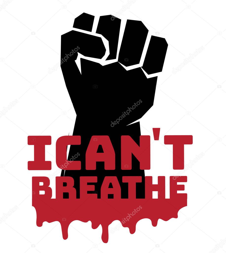 I can't breathe slogan, black lives matter, black fist, vector illustration