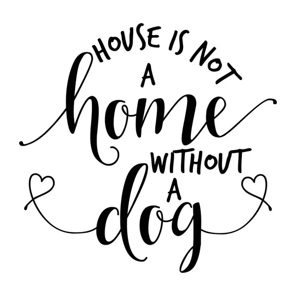 房子不是没有狗的家 有趣的手画矢量说 — 图库矢量图片