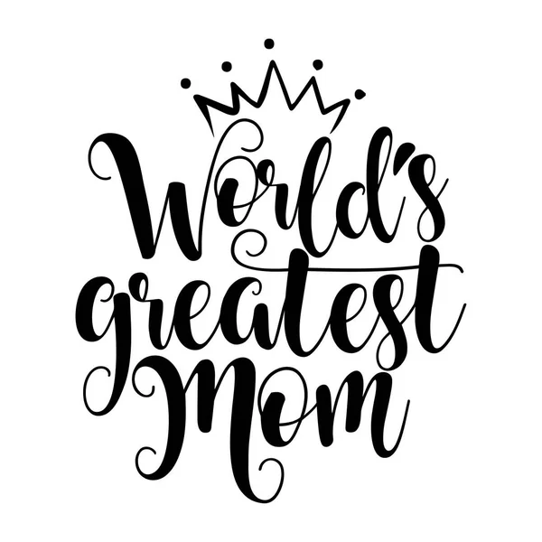World Greatest Mom Happy Mothers Day Lettering Handmade Calligraphy Vector — Stock Vector