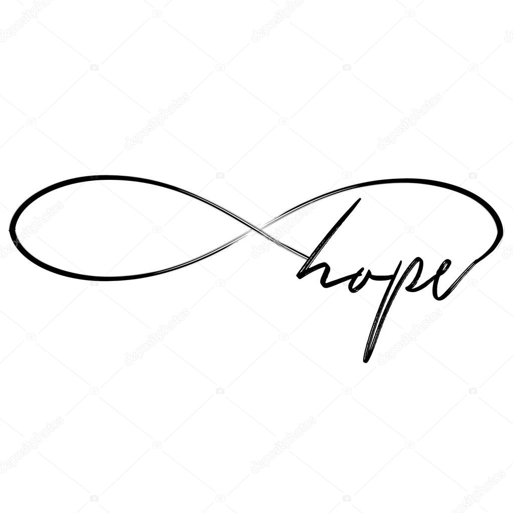 'hope' in infinity shape - lovely lettering calligraphy quote. Handwritten  tattoo, ink design or greeting card. Modern vector art.