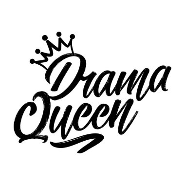 Drama Queen - Hand drawn typography poster. Conceptual handwritten text. Hand letter script word art design. Good for scrap booking, posters, greeting cards, textiles, gifts, other sets. clipart
