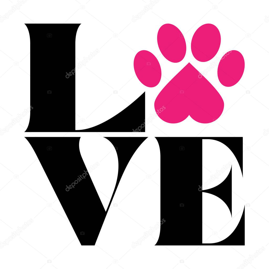Love with pet footprint. - funny  vector saying. Good for scrap booking, posters, textiles, gifts, t shirts.