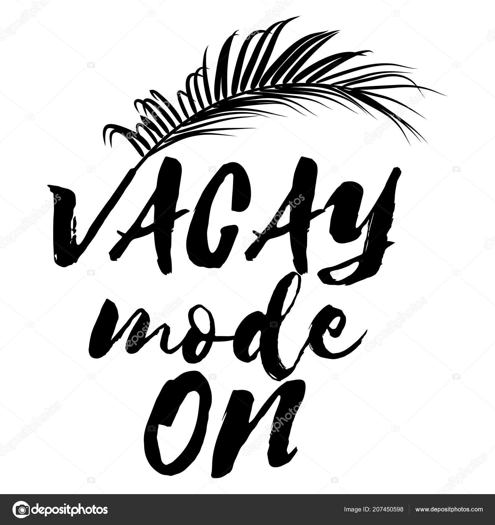 Vacay Mode Motivational Quotes Hand Painted Brush Lettering Palm Leaf Stock Vector C Azindianlany 207450598