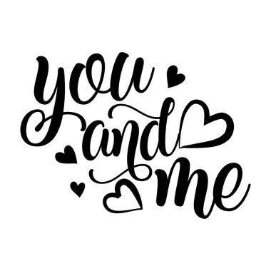 Sen ve ben - vektör tipografi. El yazısı romantik yazı. Kartpostal, düğün kartı, Romantik Sevgililer günü poster, tişört tasarım ya da diğer hediye için elle çizilmiş illüstrasyon.