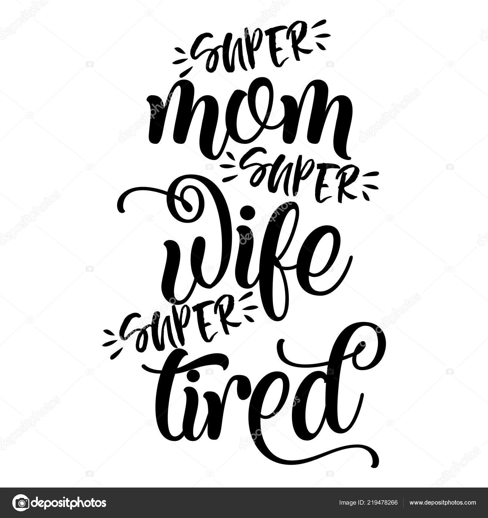 super wife super mom super tired