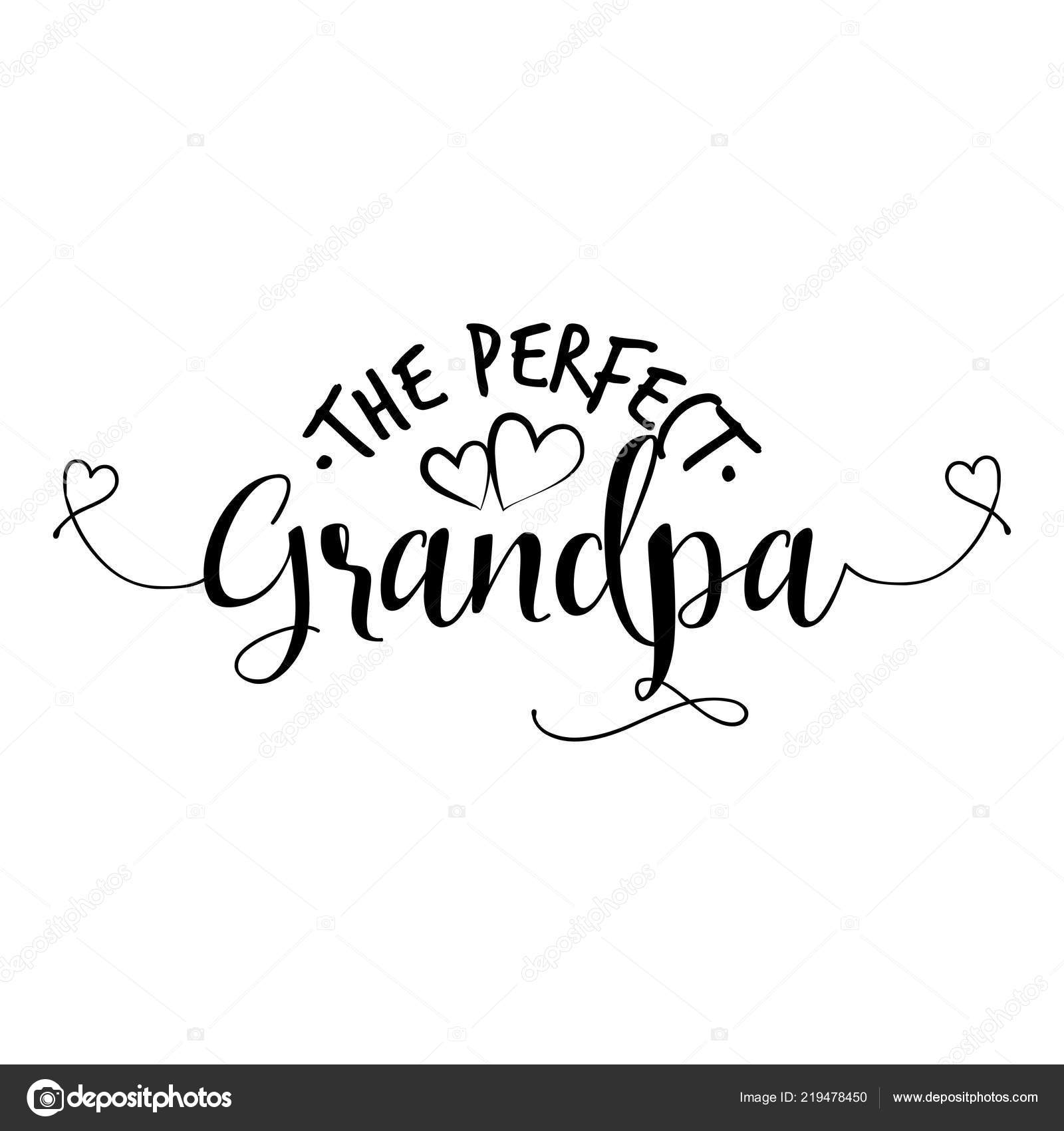 Download Perfect Grandpa Funny Vector Quotes Good Father Day Gift Scrap Vector Image By C Azindianlany Vector Stock 219478450