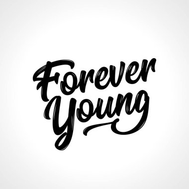 Sonsuza kadar genç - yazı çizilmiş selam ver. güzel modern fırça hat. alıntı için tasarım tebrik kartları, tatil davetiyeleri, Fotoğraf bindirmeleri, t-shirt, el ilanı, afiş tasarımı yazdırma