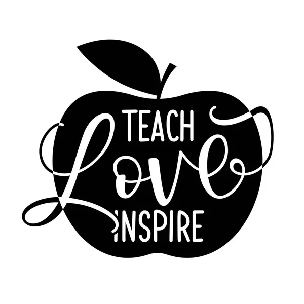 Teach Love Inspire Black Typography Design Apple Symbol Good Clothes — Stock Vector