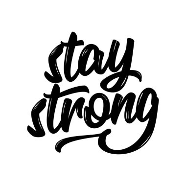 Güçlü ol. El yazı selamlar çekilmiş. güzel modern fırça hat. alıntı için tasarım tebrik kartları, tatil davetiyeleri, Fotoğraf bindirmeleri, t-shirt, el ilanı, afiş tasarımı yazdırma.