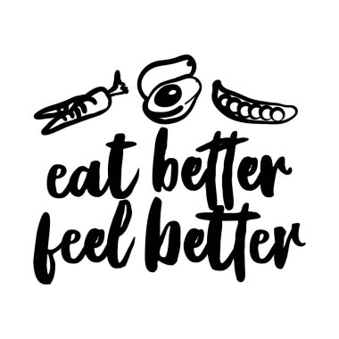 daha iyi - daha iyi hissediyorum git sağlıklı, vegan, vejetaryen yemek. Komik vegan motivasyon Hediyelik, t-shirt, posterler için söylüyor. İzole vektör eps 10.