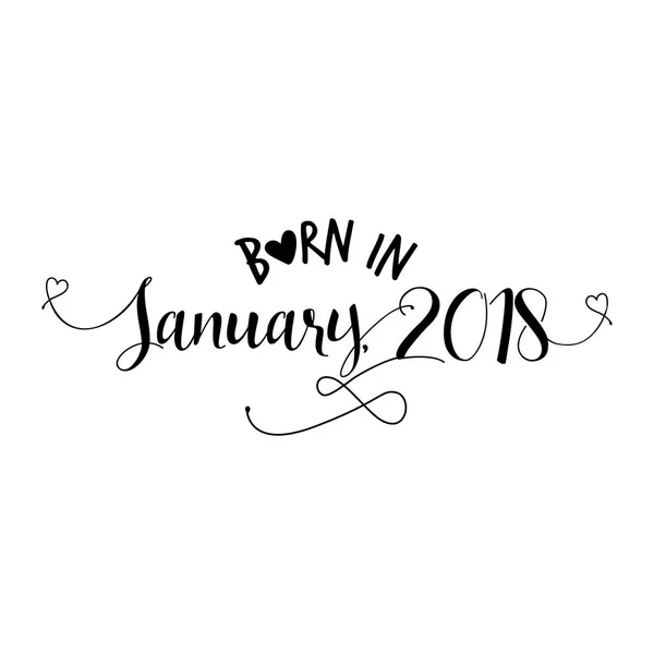 Lahir Pada Januari 2018 Ilustrasi Vektor Nursery Ilustrasi Tipografi Untuk - Stok Vektor
