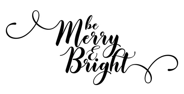 Feliz Brillante Frase Caligrafía Para Navidad Letras Dibujadas Mano Para — Vector de stock