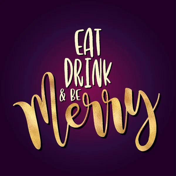 Eat drink and be Merry - Xmas calligraphy phrase for Christmas. Hand drawn lettering for Xmas greetings cards, invitations. Good for t-shirt, mug, scrap booking, gift, printing press. Holiday quotes.